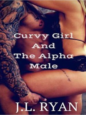 cover image of Curvy Girl and the Alpha Male